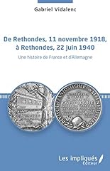 Rethondes novembre 1918 d'occasion  Livré partout en France