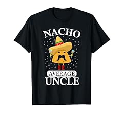 Nacho average uncle for sale  Delivered anywhere in UK