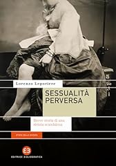 Sessualità perversa. breve usato  Spedito ovunque in Italia 