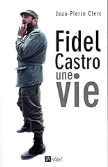 Fidel castro vie d'occasion  Livré partout en France