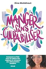Manger culpabiliser finir d'occasion  Livré partout en France
