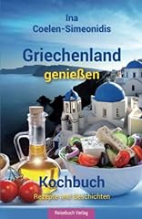 Griechenland genießen kochbuc gebraucht kaufen  Wird an jeden Ort in Deutschland