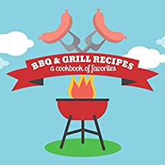 BBQ & Grill Recipes a Cookbook of Favorites: A Blank for sale  Delivered anywhere in UK