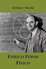 Enrico fermi fisico. usato  Spedito ovunque in Italia 