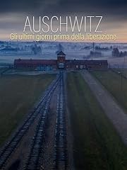 Auschwitz gli ultimi usato  Spedito ovunque in Italia 