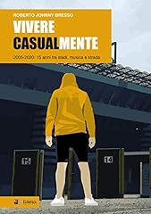 Vivere casualmente. 2005 usato  Spedito ovunque in Italia 