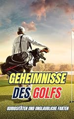 Geheimnisse golfs kuriositäte gebraucht kaufen  Wird an jeden Ort in Deutschland