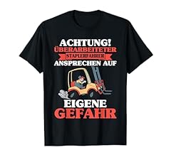 Gabelstapler fahrer spruch gebraucht kaufen  Wird an jeden Ort in Deutschland