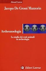 Archeozoologia. studio dei usato  Spedito ovunque in Italia 