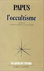 Papus occultisme extraits d'occasion  Livré partout en France