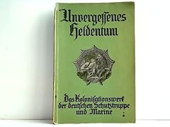 Unvergessenes heldentum koloni gebraucht kaufen  Wird an jeden Ort in Deutschland