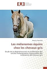 Mélanomes équins chevaux d'occasion  Livré partout en France
