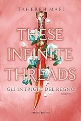 These infinite threads. usato  Spedito ovunque in Italia 