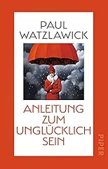 Anleitung zum unglücklichsein gebraucht kaufen  Wird an jeden Ort in Deutschland