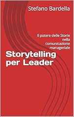 Storytelling per leader usato  Spedito ovunque in Italia 