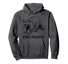 Stay trashy raccoon for sale  Delivered anywhere in USA 