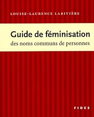 Guide féminisation noms d'occasion  Livré partout en Belgiqu