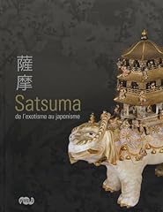 Satsuma exotisme japonisme d'occasion  Livré partout en France
