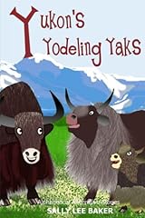 Yukon yodeling yaks d'occasion  Livré partout en France