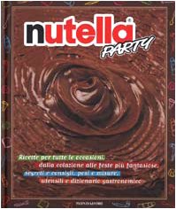 Nutella party. ediz. d'occasion  Livré partout en Belgiqu