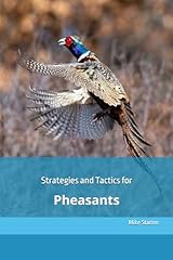 Strategies tactics pheasants for sale  Delivered anywhere in USA 