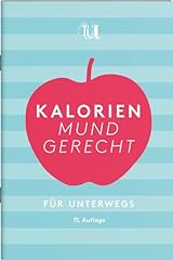 Kalorien mundgerecht unterwegs gebraucht kaufen  Wird an jeden Ort in Deutschland