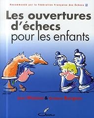Ouvertures échecs enfants d'occasion  Livré partout en France