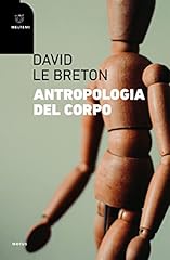Antropologia del corpo usato  Spedito ovunque in Italia 