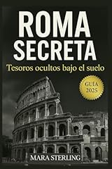 Roma secreta tesoros usato  Spedito ovunque in Italia 