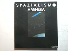 Spazialismo venezia. catalogo usato  Spedito ovunque in Italia 