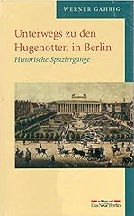 Unterwegs hugenotten berlin gebraucht kaufen  Wird an jeden Ort in Deutschland
