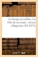 Soupe caillou. fête d'occasion  Livré partout en France