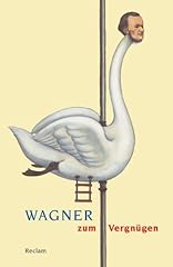 Wagner zum vergnügen gebraucht kaufen  Wird an jeden Ort in Deutschland