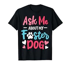 Foster dog shirt for sale  Delivered anywhere in USA 