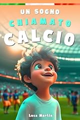 Sogno chiamato calcio usato  Spedito ovunque in Italia 