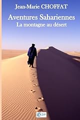 Aventures sahariennes montagne d'occasion  Livré partout en France