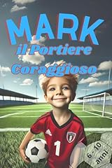 Mark portiere coraggioso usato  Spedito ovunque in Italia 