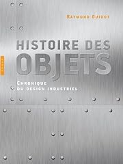 Histoire objets chronique d'occasion  Livré partout en Belgiqu