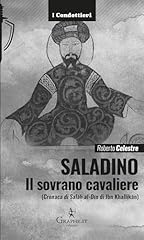 Saladino. sovrano cavaliere usato  Spedito ovunque in Italia 