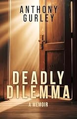 Deadly dilemma memoir for sale  Delivered anywhere in USA 