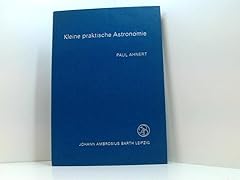 Kleine praktische astronomie gebraucht kaufen  Wird an jeden Ort in Deutschland