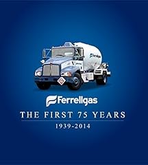 Ferrellgas first 75 for sale  Delivered anywhere in USA 