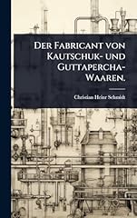 Fabricant kautschuk guttaperch gebraucht kaufen  Wird an jeden Ort in Deutschland