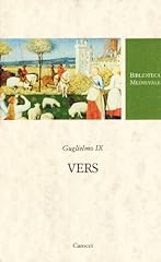 Guglielmo ix. vers. usato  Spedito ovunque in Italia 