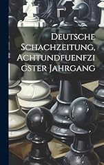 Deutsche schachzeitung achtund gebraucht kaufen  Wird an jeden Ort in Deutschland