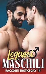 Legami maschili racconti usato  Spedito ovunque in Italia 