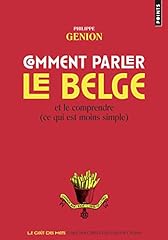 Parler belge comprendre d'occasion  Livré partout en Belgiqu