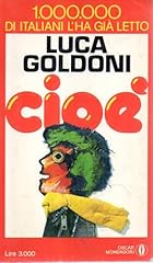 Cioè luca goldoni usato  Spedito ovunque in Italia 