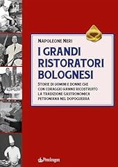 Grandi ristoratori bolognesi. usato  Spedito ovunque in Italia 