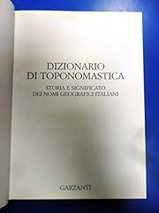 Dizionario toponomastica stori usato  Spedito ovunque in Italia 
